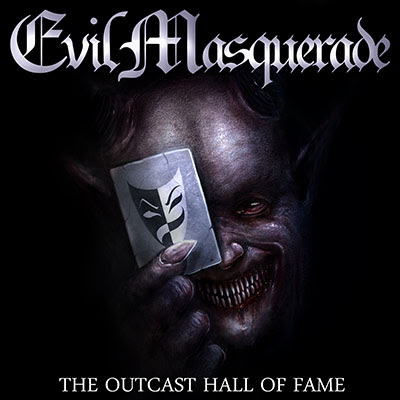 Evil Masquerade: "The Outcast Hall Of Fame" – 2016